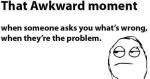 Awkward Moment 1